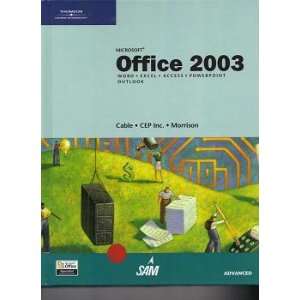  Microsoft Office 2003 Advanced Course Sandra; CEP Inc 