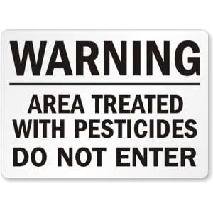 Warning: Area Treated with Pesticides, Do not Enter Aluminum Sign, 14 
